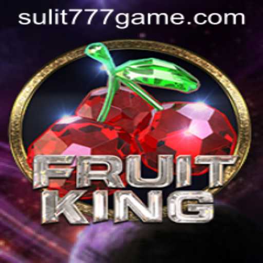 FruitKing: The Ultimate Gaming Adventure with Keyword SULIT777